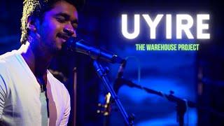 Uyire (Bombay) | Rendition by The Warehouse Project