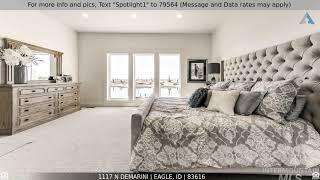 Priced at $879,900 - 1117 N Demarini, Eagle, ID 83616