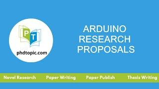 Arduino Research Proposals | Arduino PhD Research Proposals