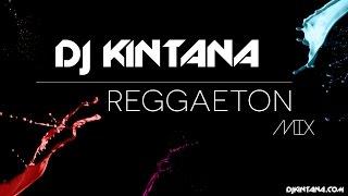 DJ Kintana - Reggaeton Mix 2