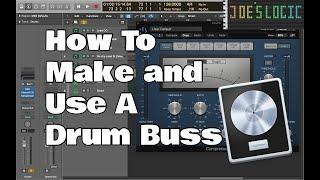 Logic Pro X - How To Make and Use A Drum Buss