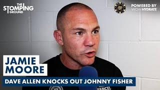 Jamie Moore REVEALS Dave Allen Gameplan After SENSATIONAL Knockout Of Johnny Fisher