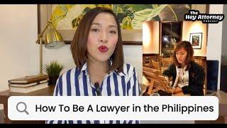 HOW TO BECOME A LAWYER IN THE PHILIPPINES