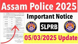 Assam Police AB/UB,APRO 2025// Important Notice SLPRB 05/03/2025 Latest Update 