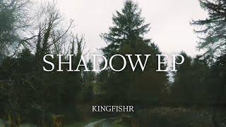 Kingfishr - Shadow EP - Full (Official Audio/Lyrics)