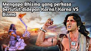 MENGAPA BHISMA YANG PERKASA BERLUTUT DIDEPAN KARNA? KARNA VS BHISMA!