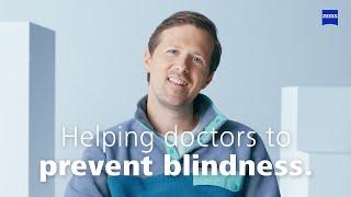 Helping doctors to prevent blindness - ZEISS protects your eyesight