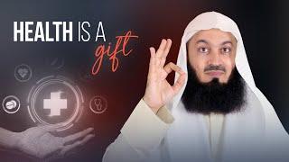 Health is a Gift | Mufti Menk