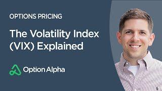 The Volatility Index (VIX) Explained - Options Pricing - Options Mechanics