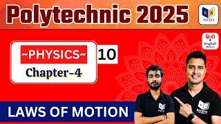 Polytechnic Entrance Exam Preparation 2025 Live Class | Chapter-4 Lec-10 | laws of  Motion