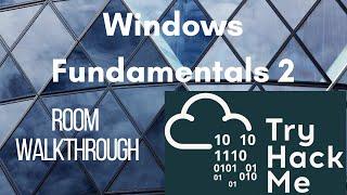 [TryHackMe] Windows Fundamentals 2 | Room walkthrough        ~ Kumar Priyanshu