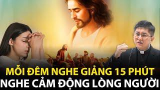  Mỗi Đêm Nghe 15 Phút Ngủ Rất Ngon | Nghe Cảm Động Lòng Người | Lm Nguyễn Thiết #Thắng