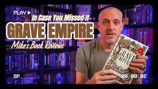 In Case You Missed It | Grave Empire by Richard Swan is Unapologetically Fantasy Horror