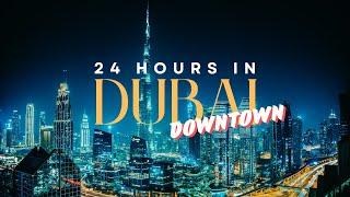 How To Spend 24 Hours In Downtown Dubai - Travel Video