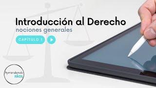 Introducción al Derecho. APRENDE FÁCIL !!
