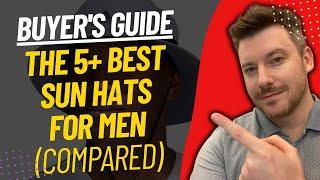 TOP 5 Best Sun Hats For Men - Best Men's Sun Hats Review (2024)