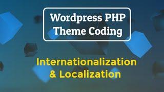 Internationalization & Localization I Wordpress PHP Theme Coding I Speed Technology