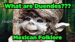 WHAT ARE DUENDES??? | Mexican Scary Folklore |