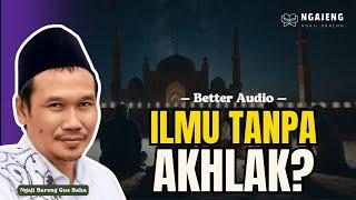 Ilmu Tanpa Akhlak? Bahaya Diam-diam yang Sering Terjadi!
