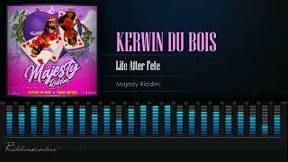 Kerwin Du Bois - Life After Fete (Majesty Riddim) Soca 2024