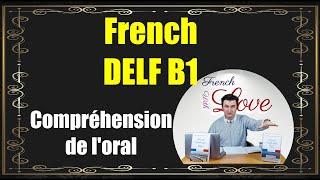DELF B1 Compréhension de l'oral | DELF B1 Listening Exam Practice  | DELF B1 Exam Preparation