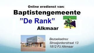 Zondag 21 juli 2024 Eredienst Baptistengemeente De Rank Alkmaar.