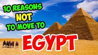 10 Reasons NOT to Move to Cairo, Egypt