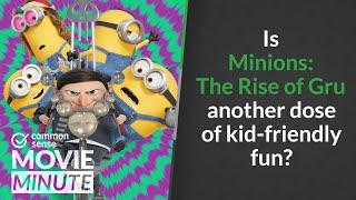 Is Minions: The Rise of Gru another dose of kid-friendly fun? | Common Sense Movie Minute