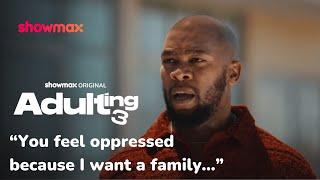 Trouble in the Tembe household | Adulting S3 | Showmax Original