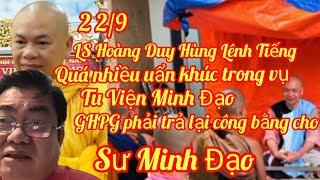 22/9 Luật Sư Hoàng Duy Hùng Lênh Tiếng Về Tu Viện Minh Đạo, Giáo Hội Phật Giáo VT Phải Cuối Đầu