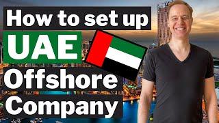 How to form an Offshore Company in UAE - Dubai? (ZERO Tax Jurisdiction)