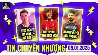 TIN CHUYỂN NHƯỢNG 9/1: VIỆT KIỀU RA MẮT HÀ NỘI, LIVERPOOL THEO ĐUỔI NICO, INSIGNE QUYẾT HỒI HƯƠNG