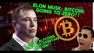 Elon Musk says Bitcoin is going to ZERO!!