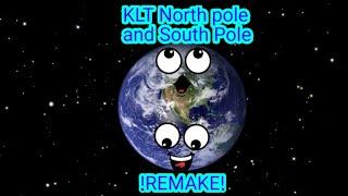 KLT North Pole and South Pole remake