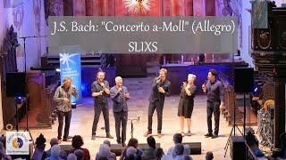 J.S. Bach: "Concerto a-Moll" (Allegro) BWV 1041 | SLIXS