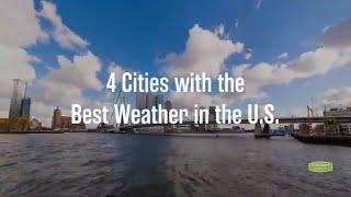4 Best U.S. Cities for Good Year-Round Weather