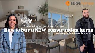 How to buy NEW construction | Building with a home builder | EDGE homes | Utah Real Estate