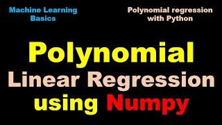 Python for Machine Learning | Polynomial Linear Regression with Numpy - P8