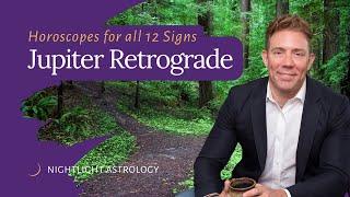 Jupiter Retrograde - Horoscopes for All 12 Signs