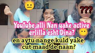 YouTube alli Nan yake active erlilla esht Dina? #kannadvlog#kannada#ytshorts#youtube#ankola#explore