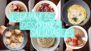 UNA SEMANA COMPLETA DE DESAYUNOS SALUDABLES | Michela Perleche