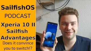 Xperia10 II - SailfishOS advantages