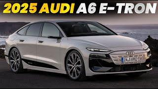 Why the 2025 Audi A6 E-Tron is a Game-Changer for EV Sedans