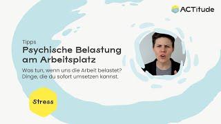 Was tun bei psychischer Belastung am Arbeitsplatz? (Tipps 2022)