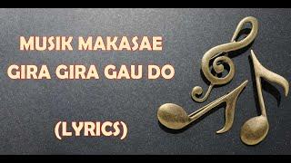 MUSIK MAKASAE - Gira Gira Gau Do (Vídeo Lyrics)