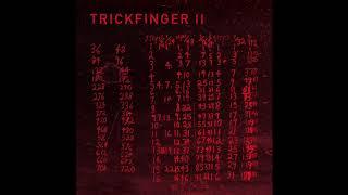 Trickfinger - Trickfinger II [Full Album]