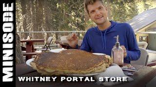 Making Pizza Sized Pancakes at the Whitney Portal Store! A Mt Whitney Must Stop! | UNPAVED Minisodes