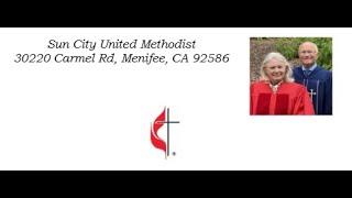 Worship with Sun City United Methodist Church ~ March 2nd,  2024