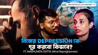 নিজের Depression কে দূর করবো কিভাবে? | Mind Reprogramming | Bengali Podcast