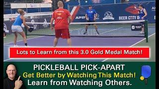 Pickleball!  Lots to Learn from Watching this 3.0 Gold Medal Match!